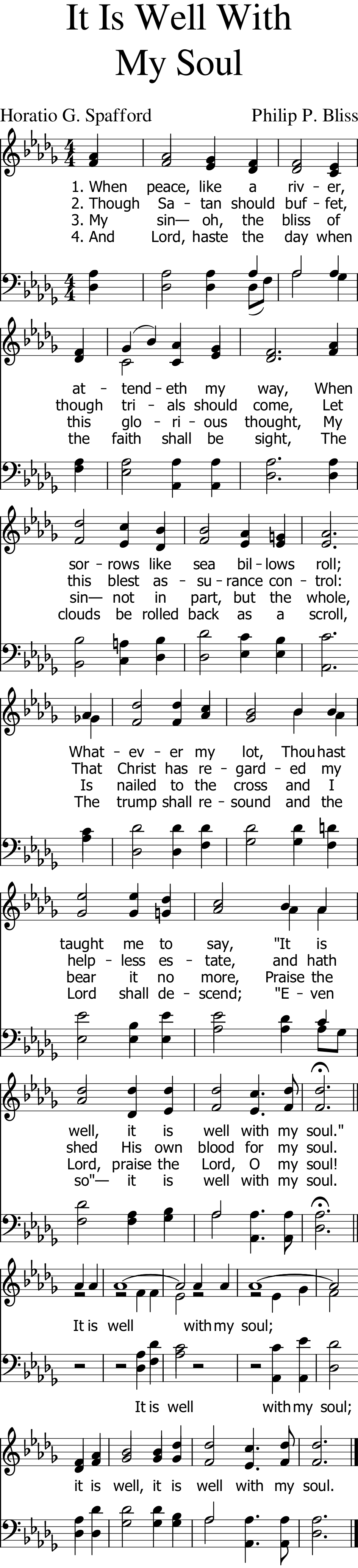 Legible, audible sheet music. Words by Horatio G. Spafford, 1873
Tune: VILLE DU HAVRE, by Philip P. Bliss, 1876
Key signature: D flat major (5 flats)
Publi